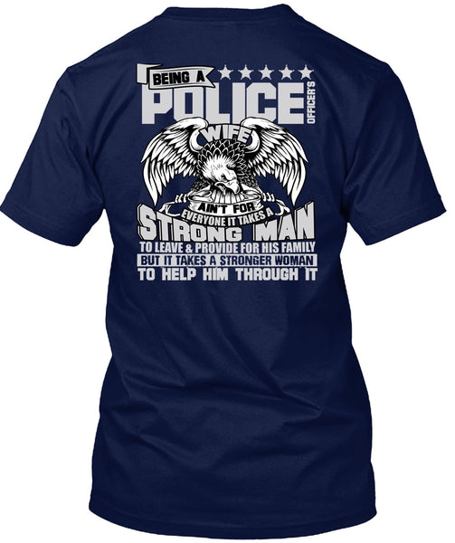 Being A Police Officer's Wife T Shirt, Strong Man T Shirt