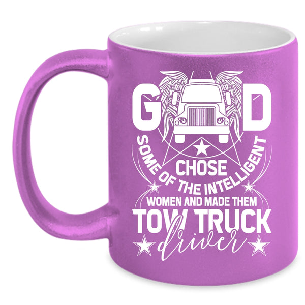 The Intelligent Women Coffee Mug, Tow Truck Driver Coffee Cup