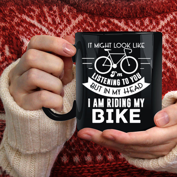 In My Head I Am Riding My Bike Coffee Mug, Cool Biker Coffee Cup