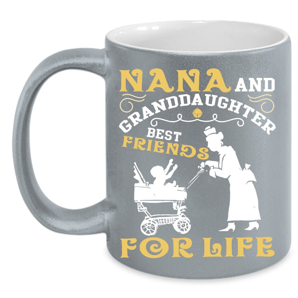 Nana And Granddaughter Coffee Mug, Best Friends For Life Coffee Cup