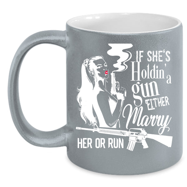 Marry Her Or Run Coffee Mug, Cool Girls Coffee Cup