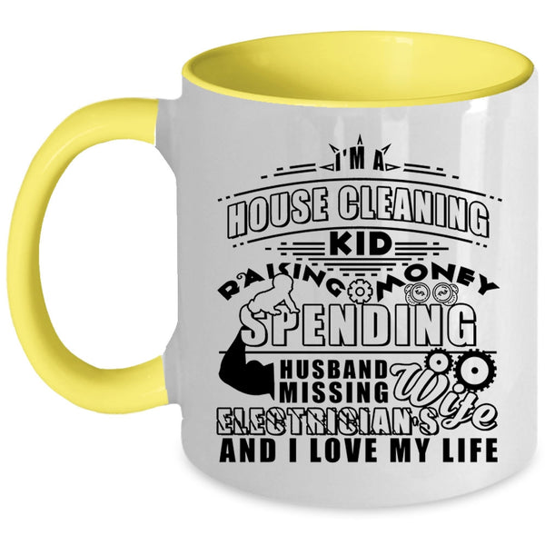 I'm An Electrician's Wife Coffee Mug, I'm A House Cleaning Kid Accent Mug