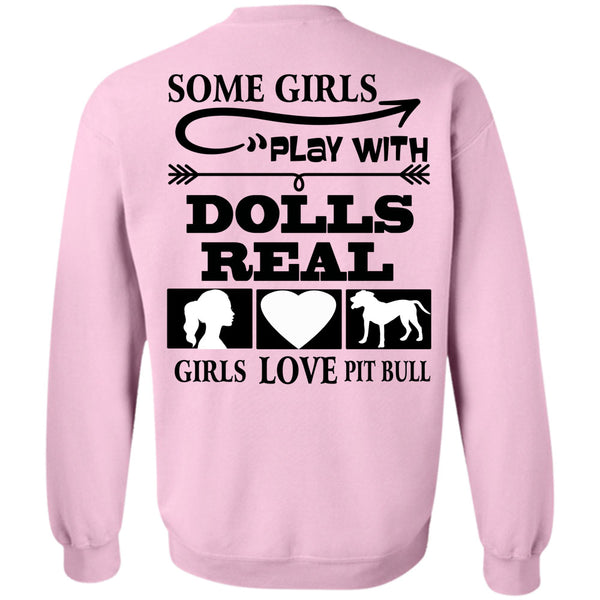 I Love Dogs T Shirt, Good Girls Play Dolls Sweatshirt