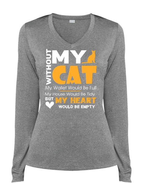 Without My Cat My Wallet Would Be Full T Shirt, My House Would Be Tidy T Shirt (Ladies LS Heather V-Neck)