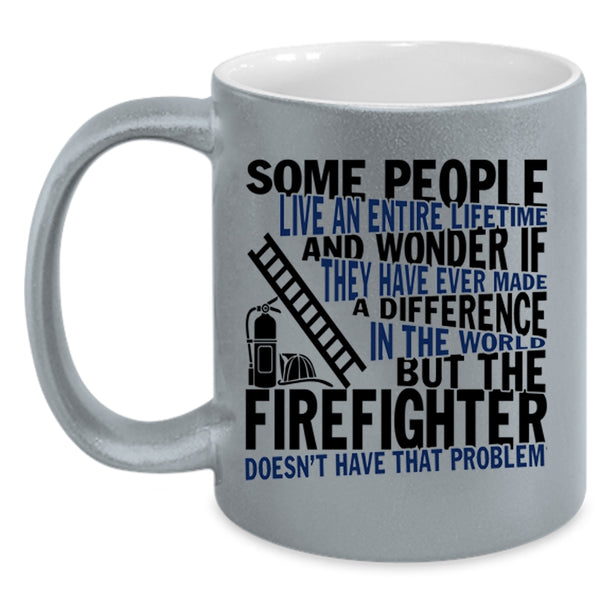 Funny Gift For Firefighter Coffee Mug, The Firefighter Accent Mug