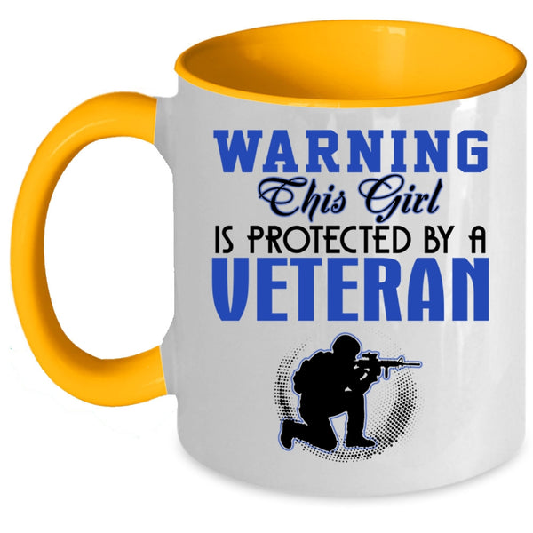Cute Girls Coffee Mug, This Girl Is Protected By A Veteran Accent Mug