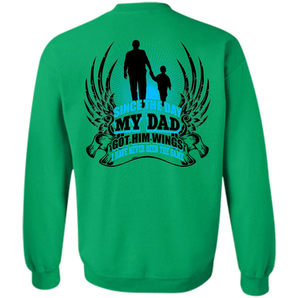 I Love Dad T Shirt, Since The Day My Dad Got Him Wings Sweatshirt