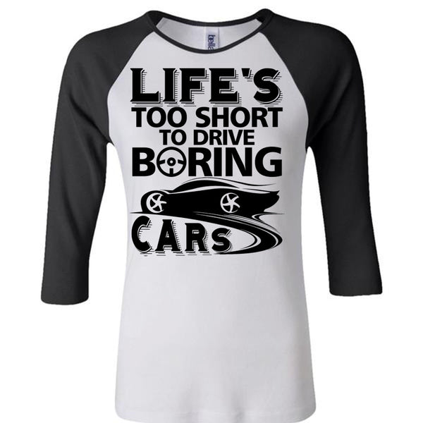 Life's Too Short To Drive Boring Cars T Shirt, I Love Car T Shirt, Awesome T-Shirts