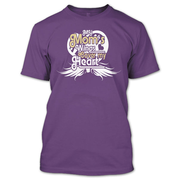 My Mom's Wings T Shirt, Mom's Wings Cover My Heart T Shirt