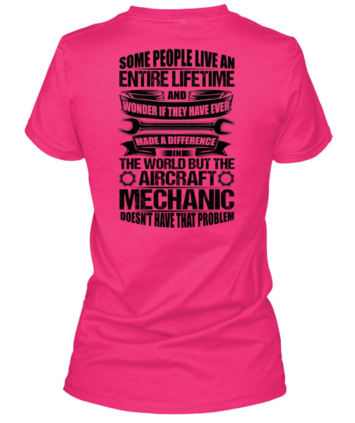 Aircraft Mechanic Doesn't Have That Problem T Shirt, Being A Mechanic T Shirt