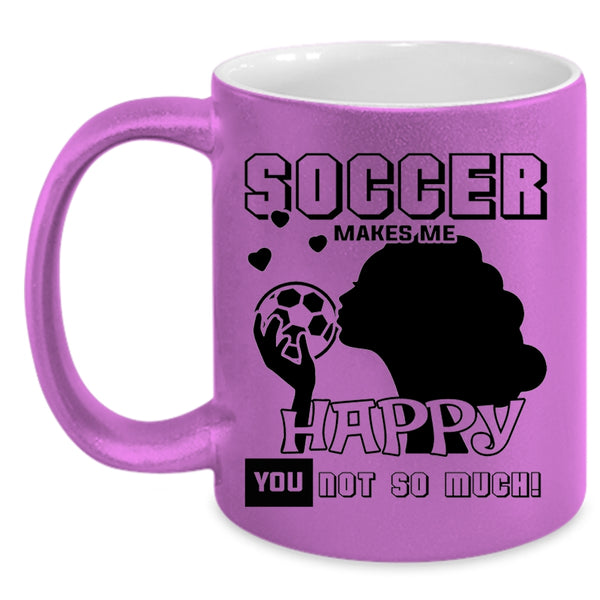 Awesome Soccer Player Coffee Mug, Soccer Makes Me Happy Accent Mug