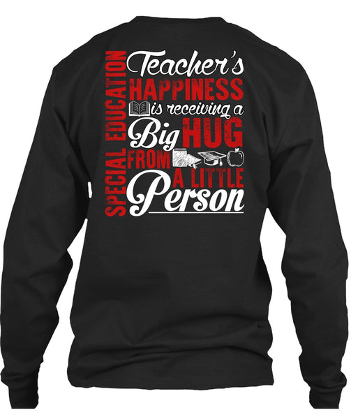 Special Education Teacher's Happiness T Shirt, Being A Teacher T Shirt