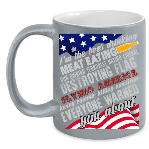 I'm The Beer Drinking Meat Eating Coffee Mug, Cool American Coffee Cup
