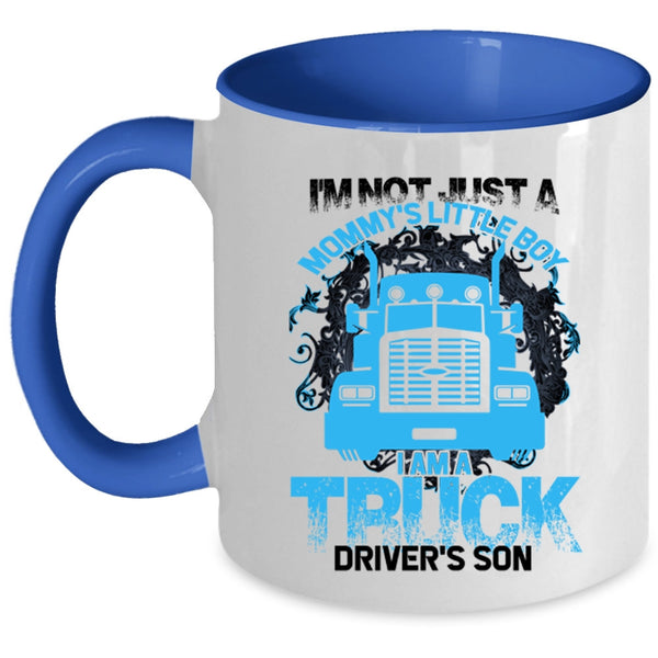 Mommy's Little Boy Coffee Mug, I Am A Truck Driver's Son Accent Mug