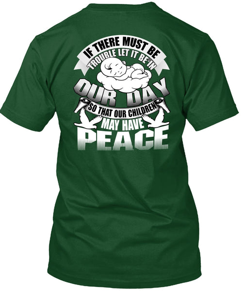 Children May Have Peace T Shirt, Being A Baby T Shirt