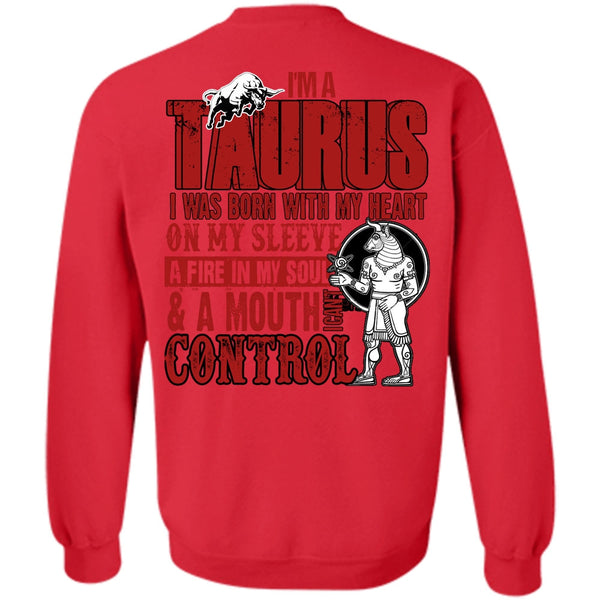 I Can't Control T Shirt, I Love Taurus Sweatshirt