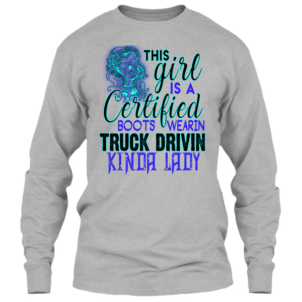 This Girl Is A Certified Boots Wearin T Shirt, Kinda Lady T Shirt