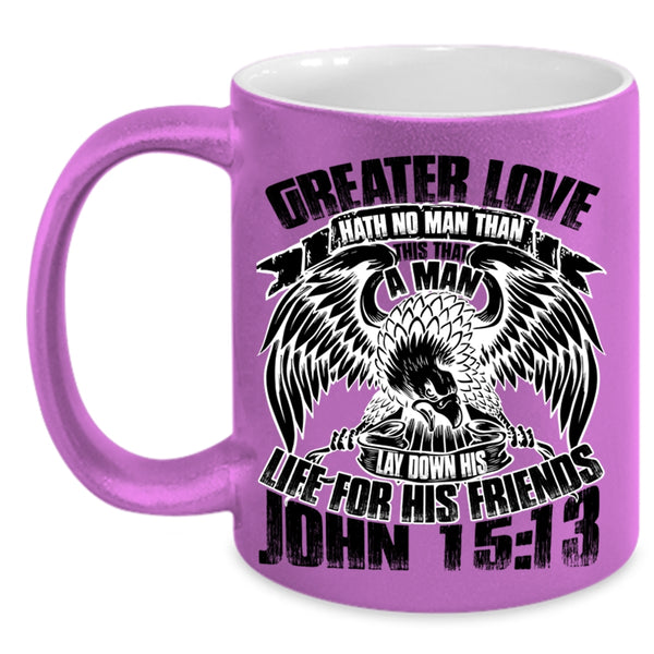 Funny Gift For Police Coffee Mug, Creater Love Hath No Man Accent Mug