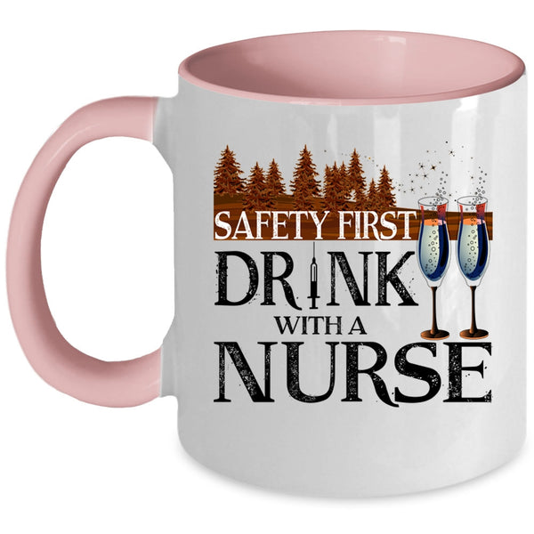 Awesome Nurse Coffee Mug, Safety First Drink With A Nurse Accent Mug