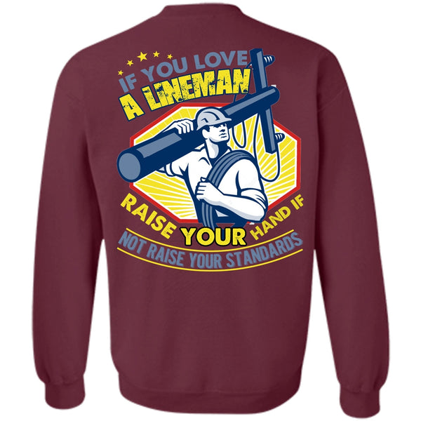 Your Hand T Shirt, I Love Lineman Sweatshirt