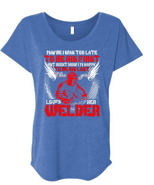 This Girl Loves Her Welder T Shirt, I'm Happy T Shirt, Cool Shirt (Ladies' Triblend Dolman Sleeve)