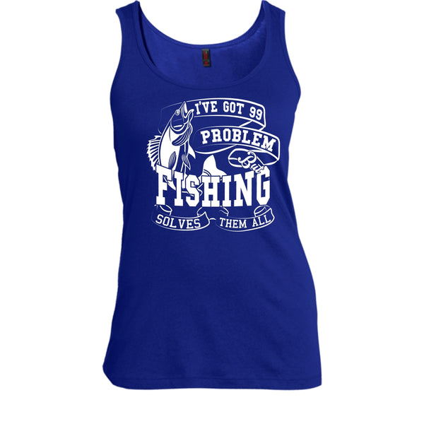 I've Got 99 Problem T Shirt, But Fishing Solves Them All T Shirt, Cool T Shirt
