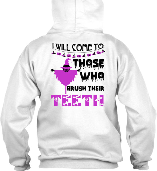I Will Come To Those Who Brush Their Teeth T Shirt, Wait For Halloween T Shirt