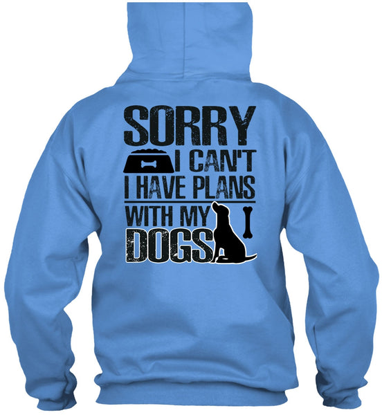 I Have Plans With My Dogs T Shirt, I Love My Dog T Shirt
