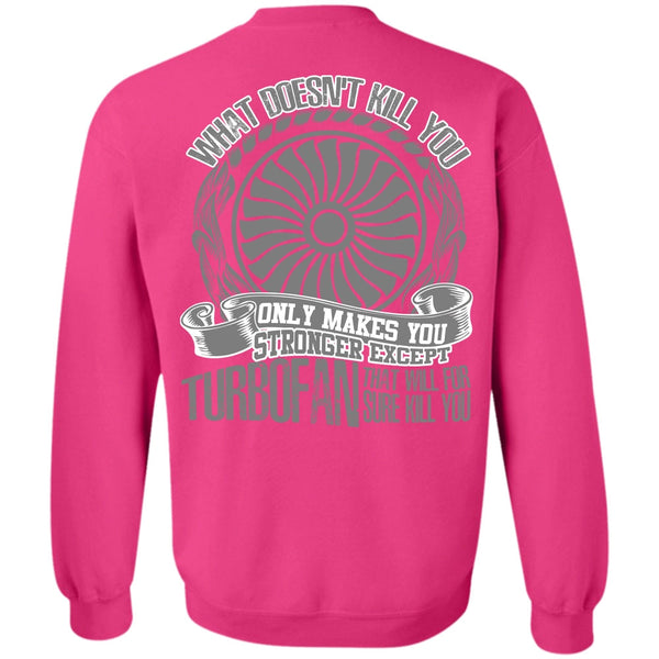 I Love Mechanic T Shirt, Strong Except Turbofan Sweatshirt