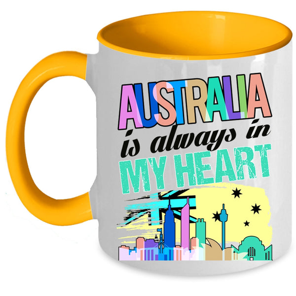 Awesome Australian Coffee Mug, Australia Is Always In My Heart Accent Mug