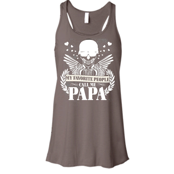 My Favorite People T Shirt, Call Me Papa Tank Top