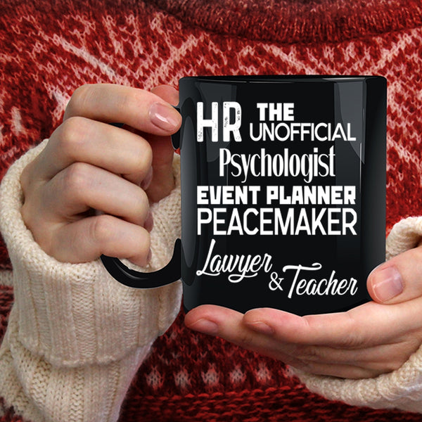 HR The Unofficial Psychologist Coffee Mug, Lawyer And Teacher Coffee Cup