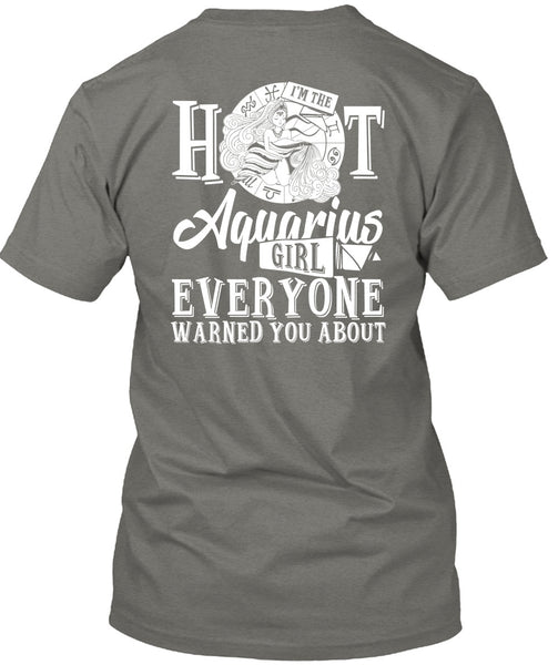 I'm The Hot Aquarius Girl T Shirt, I Love Aquarius T Shirt