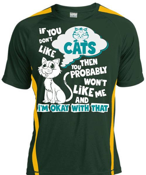 You Don't Like Cats T Shirt, You Probably Won't Like Me T Shirt, Cool Shirt