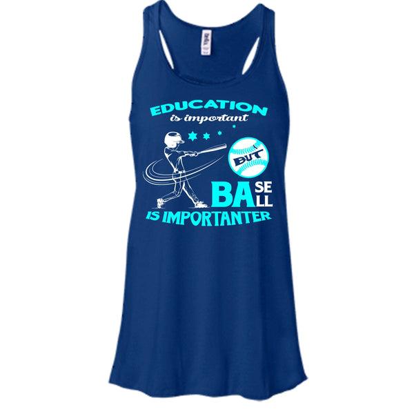 Education Is Important Shirt, But Baseball Is Importanter Shirt