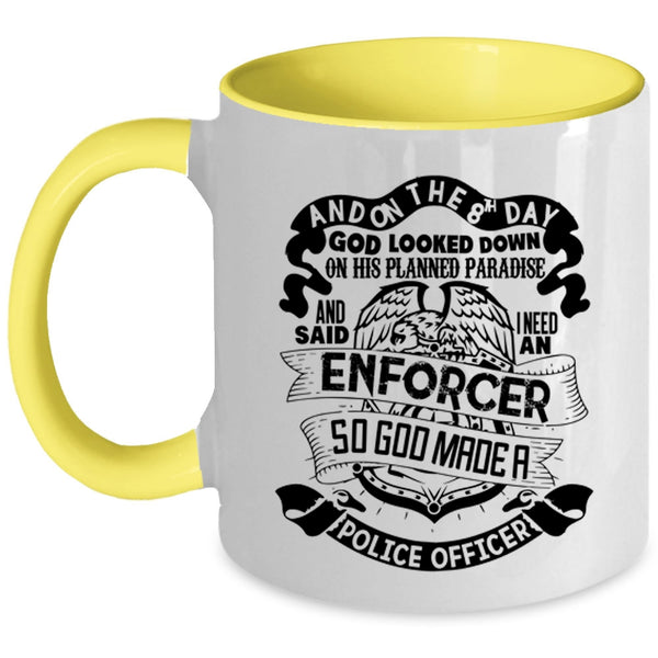 Cool Police Coffee Mug, On The 8th Day God Made A Police Officer Accent Mug