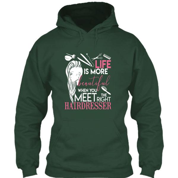 Life Is More Beautiful T Shirt, I Am A Hairstylist T Shirt