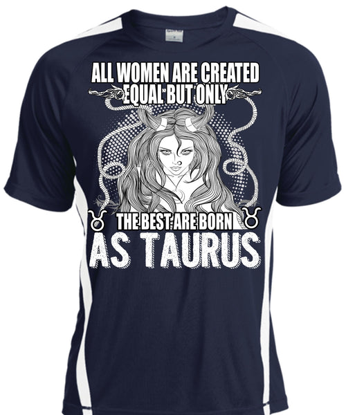 The Best Are Born As Taurus T Shirt, All Women Are Created Equal T Shirt, Cool Shirt