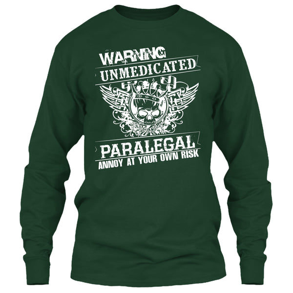 Warning Unmedicated T Shirt, Paralegal Annoy At Your Own Risk T Shirt