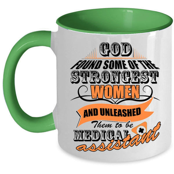 To Be Medical Assiatant Coffee Mug, The Strongest Women Accent Mug