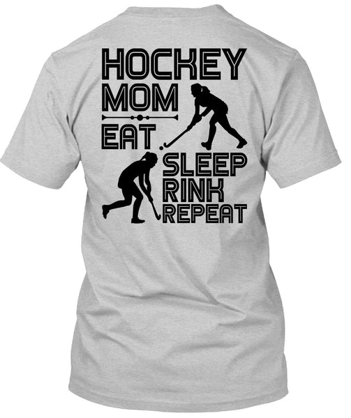 Hockey Mom Eat Sleep Rink Repeat T Shirt, I Love Hockey T Shirt