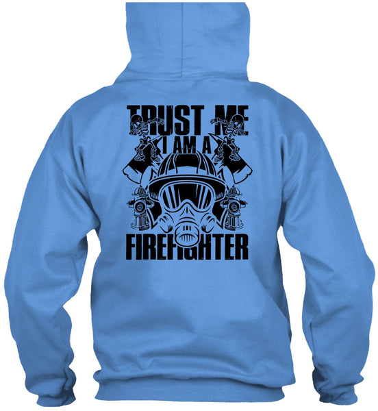 Trust Me I Am A Firefighter T Shirt, I Love Firefighter T Shirt