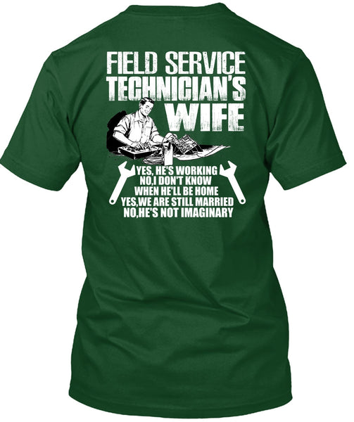 Field Service Technician's Wife T Shirt, We Are Still Married T Shirt