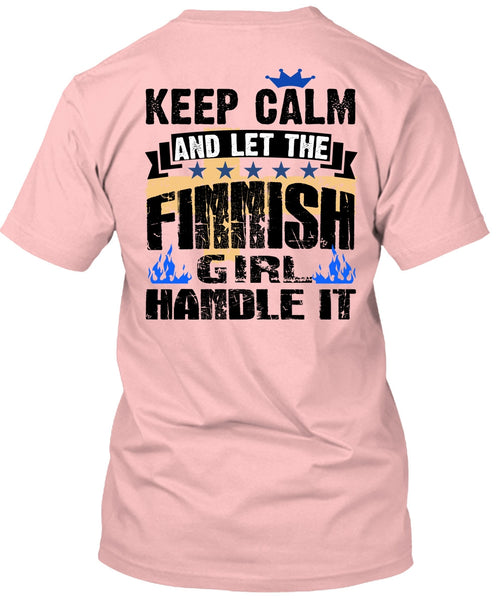 Let The Finnish Girl Handle It T Shirt, I Love Finnish T Shirt