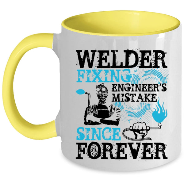 Funny Welder Coffee Mug, Welder Fixing Engineer's Mistake Accent Mug