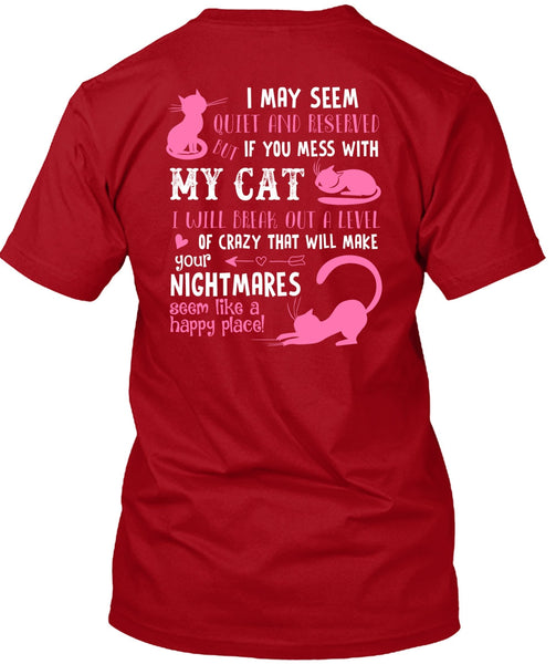 You Mess With My Cat T Shirt, I Will Break Out A Level Of Crazy T Shirt