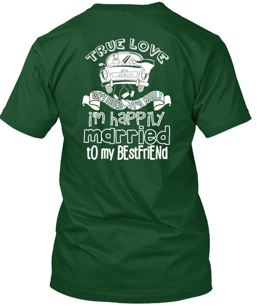 I'm Happily Married To My Best Friend T Shirt, Being A Wife T Shirt