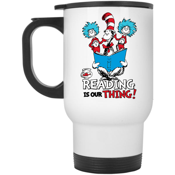 Reading Is Our Thing Mug, Thing 1 And Thing 4 Cup, Read Across America Mug