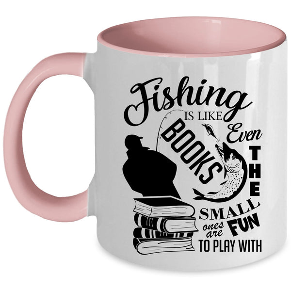 Cool Gift For Fisher Coffee Mug, Fishing Is Like Books Accent Mug