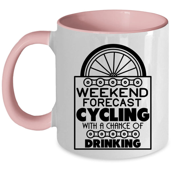 Chance Of Drinking Coffee Mug, Weekend Forecast Cycling Accent Mug